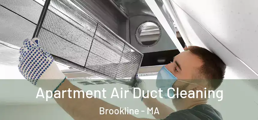  Apartment Air Duct Cleaning Brookline - MA